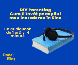 DIY Parenting – Încrederea în sine – Carte Audio pentru Părinți
