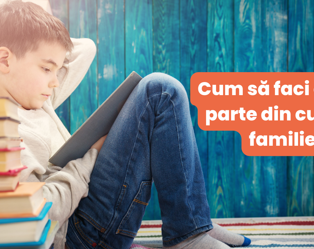 Cum să faci cititul parte din cultura familiei