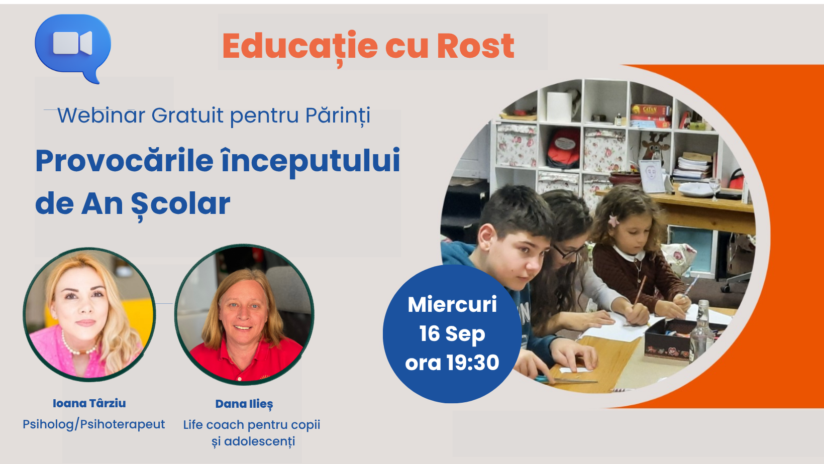 Provocările începutului de an școlar – webinar gratuit pentru părinți cu Ioana Târziu și Dana Ilieș, 16 septembrie, ora 19:30.